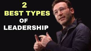 2 Types of Leadership Styles To Build Unstoppable Team  Simon Sinek [upl. by Eenttirb]