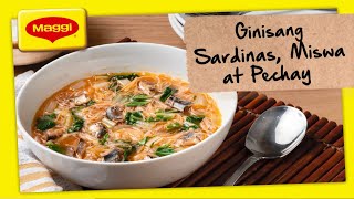 How to Cook Ginisang Sardinas Miswa at Pechay with MAGGI [upl. by Uella]