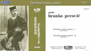 Guslar Branko Perovic  Zenidba kneza Lazara  Audio 1972  CEO ALBUM [upl. by Vickie]