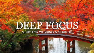 Deep Focus Music To Improve Concentration  12 Hours of Ambient Study Music to Concentrate 800 [upl. by Sordnaxela]