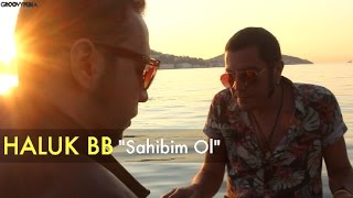 Haluk BB  Sahibim Ol  Groovypedia City of Sound [upl. by Arramahs]