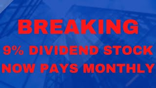 This 9 Dividend Stock Now Pays MONTHLY Dividends [upl. by Liponis340]