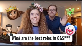 What are the Best Roles in the Gilbert and Sullivan Operas [upl. by Atiuqel]