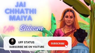 Jai Chhathi Maiya  Chhath puja Status  Chhath Puja Special 🥰  Uff Status comingsoon chhathpuja [upl. by Rafter]