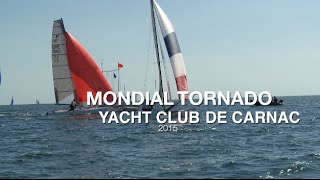 Mondial Tornado 2015  Yacht Club Carnac [upl. by Pacifica]