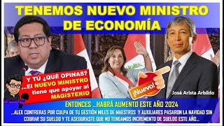 🔴😱ATENCION MAESTRO👉 TENEMOS NUEVO MINISTRO DE ECONOMÍA  JOSE ARISTA ALBILDO [upl. by Thynne]