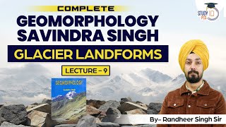 Erosional and Depositional Landforms made by Glaciers  Complete Geomorphology Savindra Singh [upl. by Feodor]