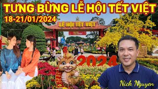 QUÁ TƯNG BỪNG LỄ HỘI TẾT VIỆT 2024 CÔNG VIÊN LÊ VĂN TÁM  TẾT 2024  Nick Nguyen [upl. by Jala186]