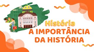 A IMPORTÂNCIA DA HISTÓRIA  História SuperAula [upl. by Therron357]