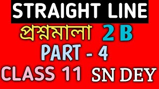 4 STRAIGHT LINE EX 2B CLASS 11 SN DEY সরলরেখা EX2B CLASS11 SN DEY [upl. by Niawtna]