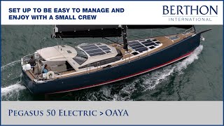 Pegasus 50 Electric OAYA with Ben Cooper  Yacht for Sale  Berthon International 1 [upl. by Akirdnas760]