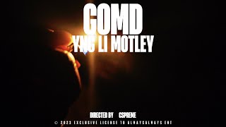 YNG LI MOTLEY  GOMD Official Video [upl. by Miranda]