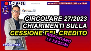 CESSIONE DEL CREDITO 2023 Circolare 27 del 2023 e l’ipotesi delle Regioni 🔴241 [upl. by Auberbach]