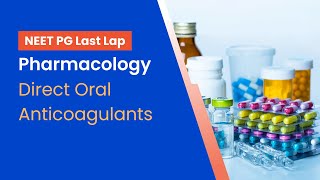 Pharmacology  Direct Oral Anticoagulants 1 [upl. by Tibold]