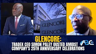 Glencore Tradex CEO ousted amidst Companys 25th Anniversary Celebrations  Bar Mbeseha reacts [upl. by Barayon]