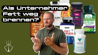 Fat Burner – als Unternehmer Fett weg brennen [upl. by Cornelle]