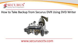 SECURUS CCTV  How to take Backup from DVRNVR Using USB DVD Writer [upl. by Navi]