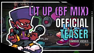 FNF LIT UP BF MIX Teaser with Vocals FLP by Chawl [upl. by Emmer763]