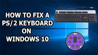 How To Fix A PS2 Keyboard Not Working On Windows 10  11 [upl. by Eugene]