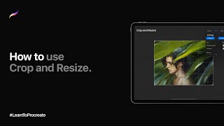 How to use Crop and Resize in Procreate [upl. by Tomlin]