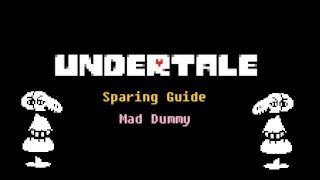 Mad Dummy  Undertale Sparing Guide [upl. by Julianna]