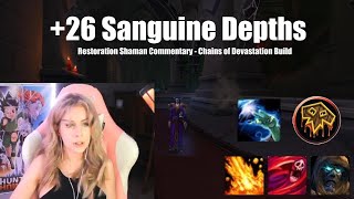 92 Restoration Shaman Tyran 26 Sanguine Depths Commentary using Chains of Devastation Legendary [upl. by Honey]