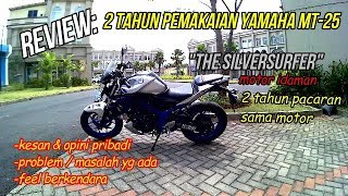 Motovlog 51  REVIEW 2 tahun pemakaian amp pacaran sama Yamaha MT 25 [upl. by Ttesil]