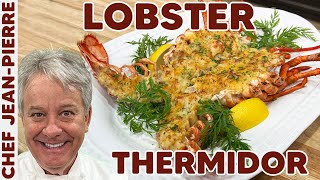 Lobster Thermidor A StepByStep Guide  Chef JeanPierre [upl. by Haimaj]