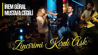 İrem Güral amp Mustafa Ceceli  Zincirimi Kırdı Aşk [upl. by Novla970]