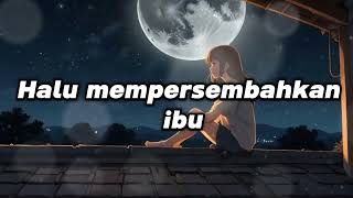 Halu Feby Putri  Mempersembahkan Ibu Official Musik Lirik [upl. by Ernest973]