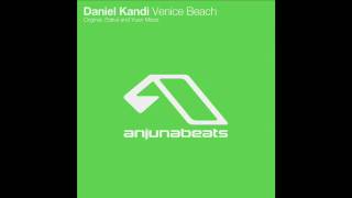 Daniel Kandi  Venice Beach Original Mix [upl. by Norah]