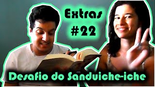 Extras 22  Desafio do Sanduicheiche  Entre Livros [upl. by Susanna514]