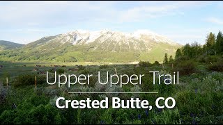 Upper Upper Trail  Crested Butte Colorado [upl. by Merry]