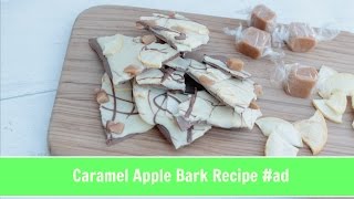 Caramel Apple Bark Recipe ad [upl. by Navad610]