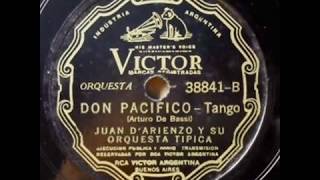 ORQUESTA TIPICA JUAN DARIENZO  DON PACIFICO  TANGO  1949 [upl. by Ratcliff821]