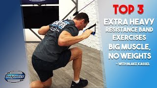 TOP 3 EXTRA HEAVY RESISTANCE BAND EXERCISES  BIG MUSCLE NO WEIGHTS [upl. by Hathcock927]