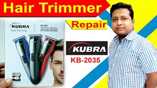 kubra kb 2035 trimmer repair  hair trimmer repair  kubra trimmer  how to repair hair trimmer [upl. by Hcurab]