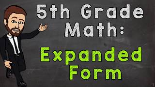 Expanded Form Whole Numbers  5th Grade Math [upl. by Geithner]