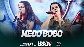 Maiara amp Maraisa  Medo Bobo Ao Vivo em Goiânia [upl. by Bahr]