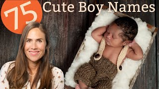 75 CUTE BABY BOY NAMES  Names amp Meanings [upl. by Neenaej]