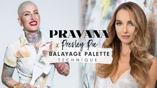 PRAVANA X PRESLEY POE  BALAYAGE PALETTE TECHNIQUE [upl. by Melan]