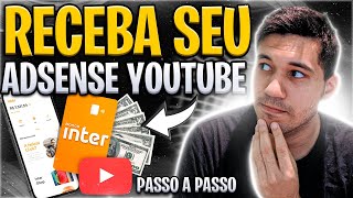 Como Receber seus PAGAMENTOS DO YOUTUBE pelo BANCO INTER Google Adsense [upl. by Matthiew]