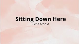 Lene Marlin  Sitting Down Here Lyrics [upl. by Metsky38]