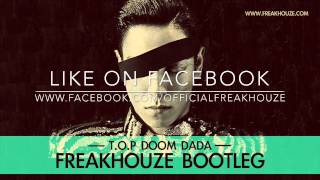 TOP  Doom Dada Freakhouze Bootleg quotFree Downloadquot [upl. by Ahsieuqal]