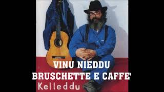 VINU NIEDDU BRUSCHETTE E CAFFE  KELLEDDU e I Nottambuli dae album LAKANAS [upl. by Corotto]