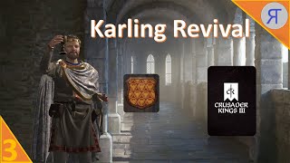 KARLING REVIVAL CK3 Campaign Ep3 [upl. by Lamahj959]