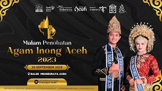 Malam Penobatan Agam Inong Aceh 2023  DIsbudpar Aceh [upl. by Adeirf]