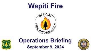 Operational Briefing for Wapiti Fire 09092024 [upl. by Lladnor]