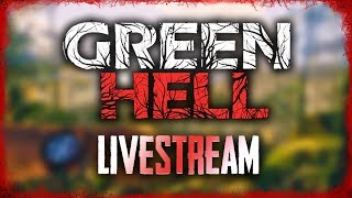 Getting a Great Start in Green Hell  Livestream [upl. by Blanche]