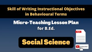 Social Science Skill of Writing Instructional Objectives in Behavioural Terms Micro Lesson Plan [upl. by Nonnahc]